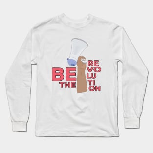 Be the Revolution Long Sleeve T-Shirt